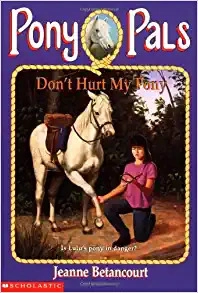 Don't Hurt My Pony (Pony Pals No. 10) 