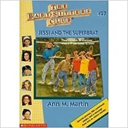 Jessi and the Superbrat (Baby-sitters Club (1986-1999) Book 27) 