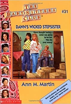 Dawn's Wicked Stepsister (The Baby-Sitters Club #31) (Baby-sitters Club (1986-1999)) 