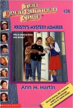 Kristy's Mystery Admirer (The Baby-Sitters Club #38): Collector's Edition (Baby-sitters Club (1986-1999)) 