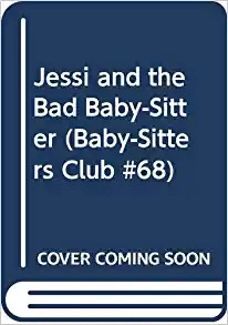 Jessi and the Bad Baby-Sitter (The Baby-Sitters Club #68) (Baby-sitters Club (1986-1999)) 