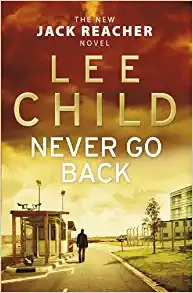 Never Go Back (with bonus novella High Heat): A Jack Reacher Novel 