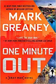 One Minute Out (Gray Man) by Mark Greaney 