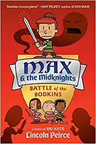 Max and the Midknights: Battle of the Bodkins (Max & The Midknights) by Lincoln Peirce 