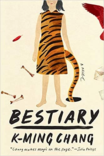 Bestiary: A Novel by K-Ming Chang 