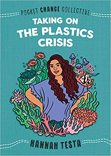 Taking on the Plastics Crisis: Pocket Change Collective by Hannah Testa 