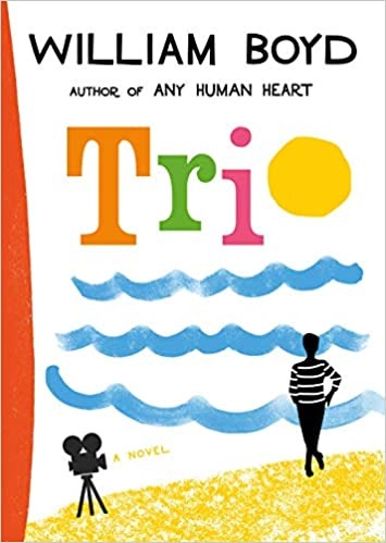 Trio: A novel by William Boyd 