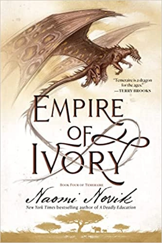 Image of Empire of Ivory: A Novel of Temeraire