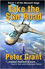 Take The Star Road (The Maxwell Saga Book 1) 