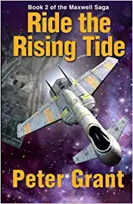 Ride The Rising Tide (The Maxwell Saga Book 2) 