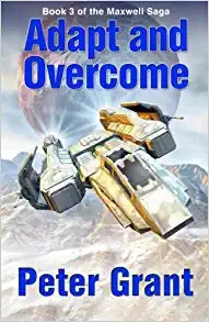 Adapt and Overcome (The Maxwell Saga Book 3) 