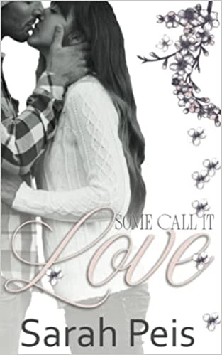 Some Call It Love: An Enemies to Lovers Romance (Sweet Dreams Book 1) 