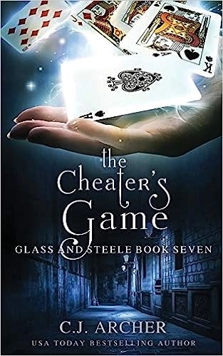 The Cheater's Game (Glass and Steele Book 7) 