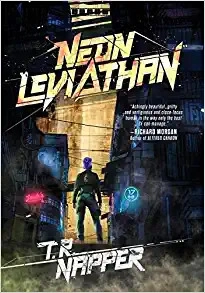 Neon Leviathan by T.R. Napper 