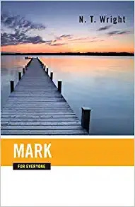 Mark for Everyone (The New Testament for Everyone) 