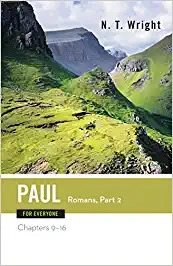 Paul for Everyone: Romans, Part Two: Chapters 9-16 (The New Testament for Everyone) 