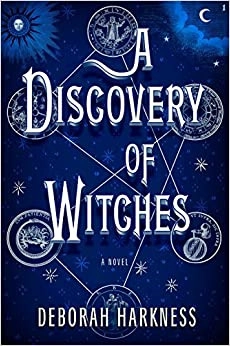 A Discovery of Witches: A Novel (All Souls Trilogy, Book 1) by Deborah E. Harkness 