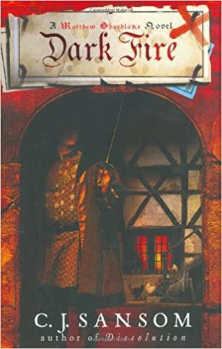 Dark Fire: A Matthew Shardlake Tudor Mystery (Matthew Shardlake Mysteries Book 2) 