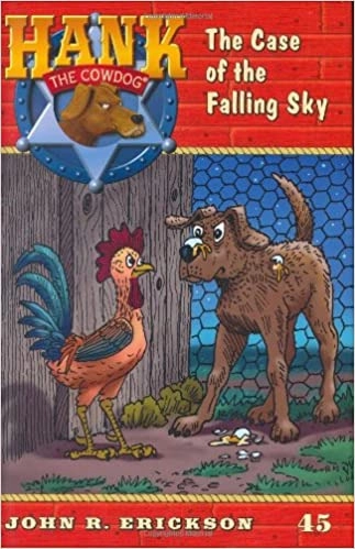 The Case of the Falling Sky (Hank the Cowdog Book 45) 