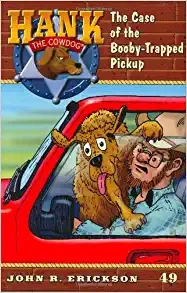 The Case of the Booby-Trapped Pickup (Hank the Cowdog Book 49) 