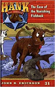 The Case of the Vanishing Fishhook (Hank the Cowdog Book 31) 