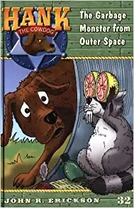 The Garbage Monster from Outer Space (Hank the Cowdog Book 32) 