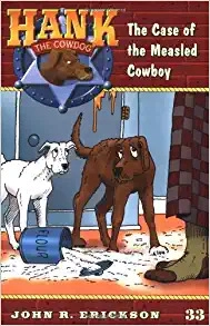 The Case of the Measled Cowboy (Hank the Cowdog Book 33) 