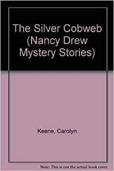 The Silver Cobweb (Nancy Drew Mystery Stories) 