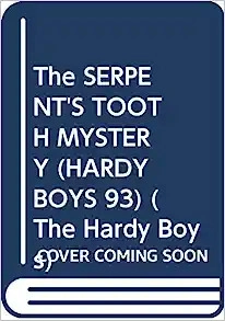 The Serpent's Tooth Mystery (The Hardy Boys #93) 