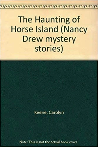 Haunting of Horse Island (Nancy Drew Mysteries Book 98) 