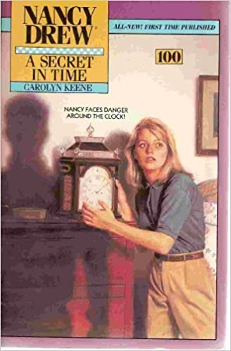 A Secret in Time (Nancy Drew Mysteries Book 100) 