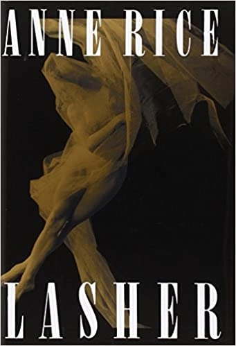 Lasher (Lives of Mayfair Witches Book 2) 