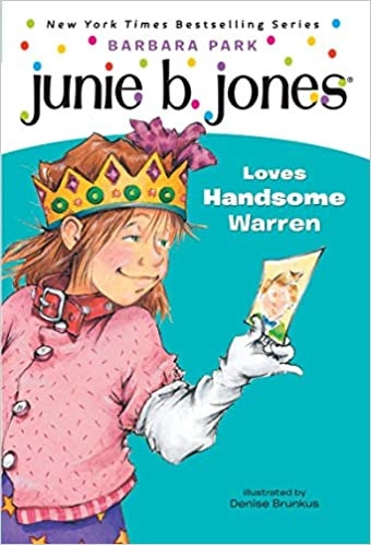 Junie B. Jones #7: Junie B. Jones Loves Handsome Warren 