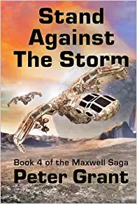 Stand Against The Storm (The Maxwell Saga Book 4) 