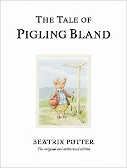The Tale of Pigling Bland (Beatrix Potter Originals Book 15) 