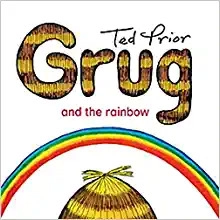 Grug and the Rainbow 