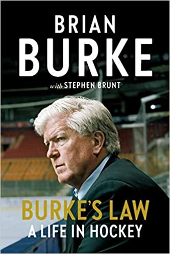 Burke's Law: A Life in Hockey by Brian Burke, Stephen Brunt 