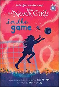 Never Girls #12: In the Game (Disney: The Never Girls) 