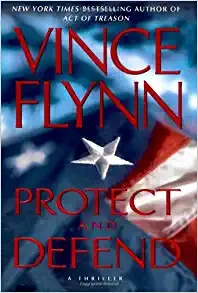 Protect and Defend: A Thriller (Mitch Rapp Book 10) 
