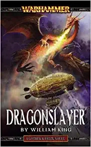 Dragonslayer (Gotrek and Felix Book 4) 