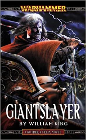 Giantslayer (Gotrek and Felix Book 7) 