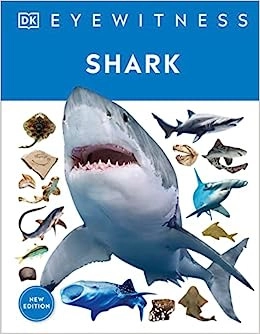 Eyewitness Shark: Dive into the fascinating world of sharks (DK Eyewitness) 