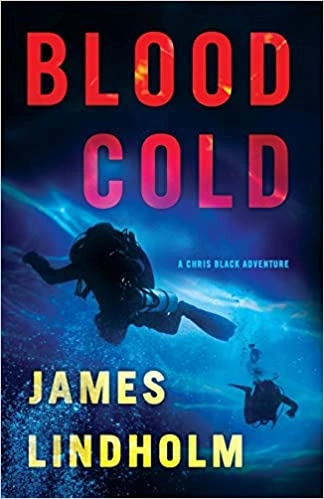 Blood Cold (Chris Black Adventure) by James Lindholm 