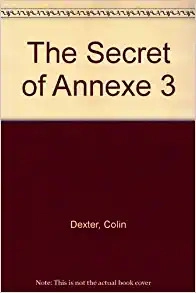 The Secret of Annexe 3 (Inspector Morse Series Book 7) 