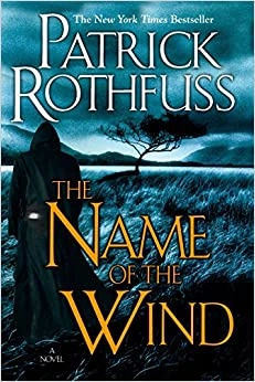 The Name of the Wind (The Kingkiller Chronicle Book 1) 