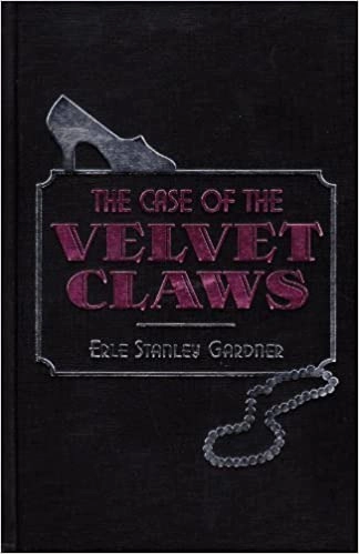 The Case of the Velvet Claws (Perry Mason Series Book 1) 
