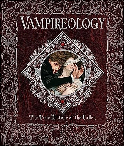 Vampireology: The True History of the Fallen Ones (Ologies) 