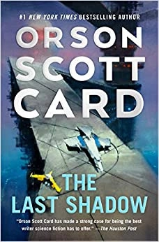 The Last Shadow (Ender Sextet Book 6) by Orson Scott Card 