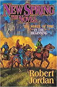 New Spring: Prequel to the Wheel of Time 