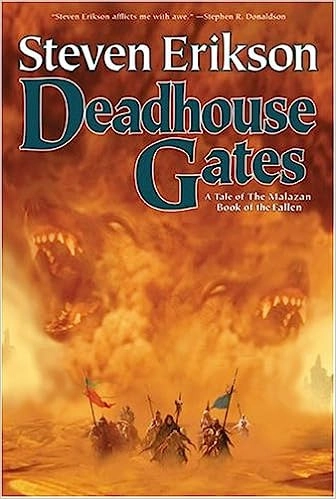 Deadhouse Gates: Book Two of The Malazan Book of the Fallen 